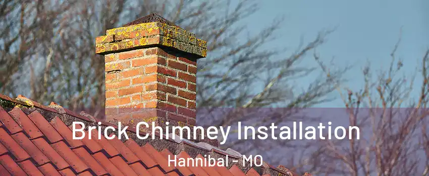  Brick Chimney Installation Hannibal - MO