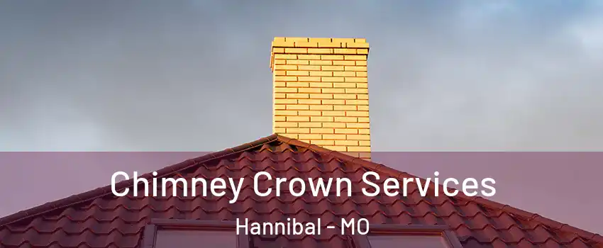  Chimney Crown Services Hannibal - MO
