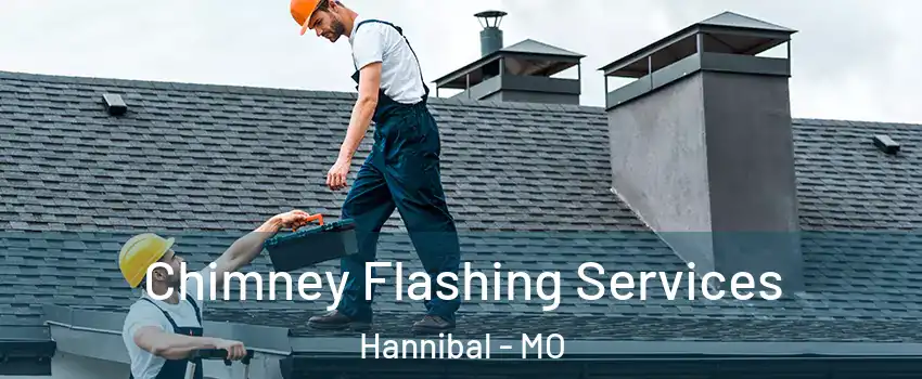  Chimney Flashing Services Hannibal - MO