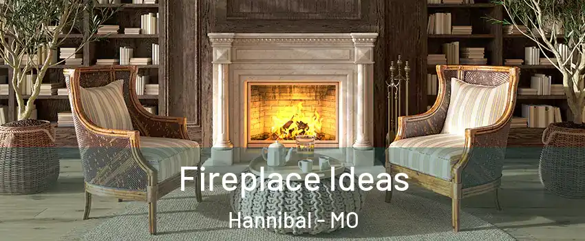 Fireplace Ideas Hannibal - MO