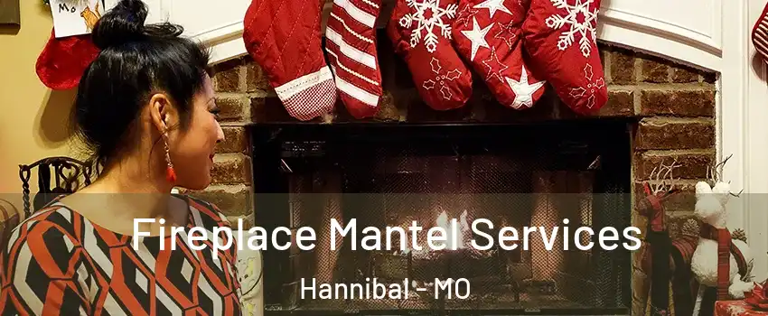  Fireplace Mantel Services Hannibal - MO