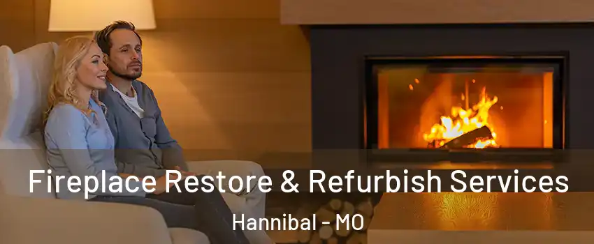  Fireplace Restore & Refurbish Services Hannibal - MO