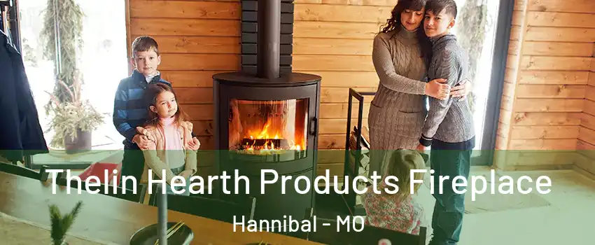 Thelin Hearth Products Fireplace Hannibal - MO