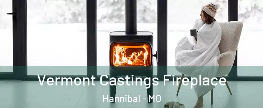  Vermont Castings Fireplace Hannibal - MO